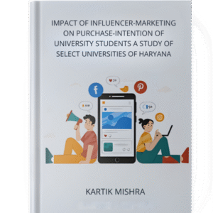 IMPACT OF INFLUENCER-MARKETING ON PURCHASE-INTENTION OF UNIVERSITY STUDENTS: A STUDY OF SELECT UNIVERSITIES OF  HARYANA